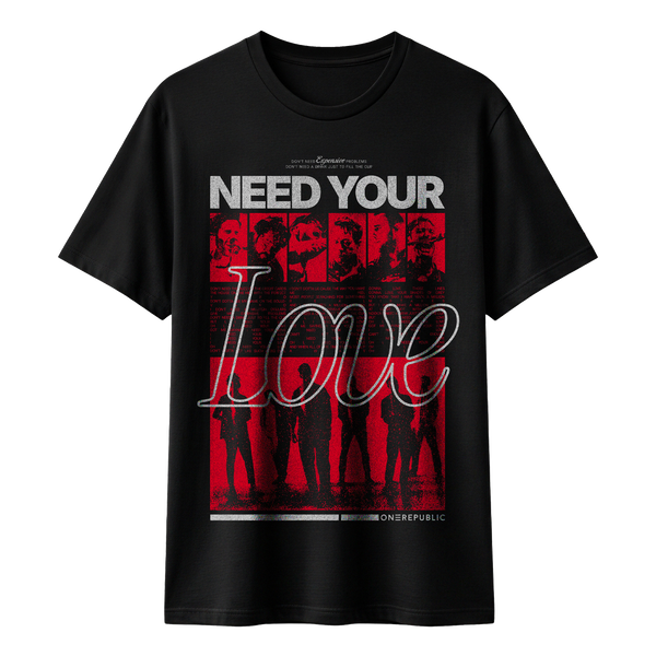NEED YOUR LOVE - Lyric Tee