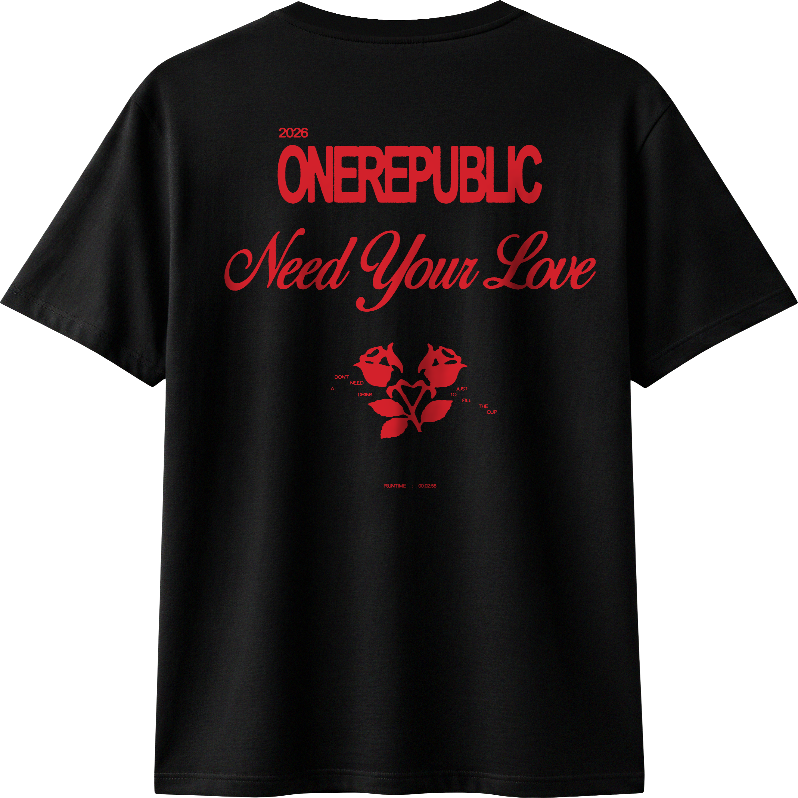 NEED YOUR LOVE -  Rose T-Shirt